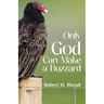 Only God Can Make A Buzzard