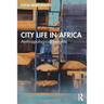 City Life in Africa: Anthropological Insights
