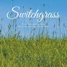 Switchgrass: Poems About Marriage, Illness, and the Healing Power of Love and Nature