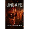Unsafe: Book 1 of the Post-Apocalyptic Zombie Horror series