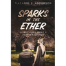 Sparks in the Ether: A True Story about a Pioneer Radioman