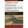 Japan and Germany under the U.S. Occupation: A Comparative Analysis of Post-War Education Reform