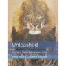Unleashed: Living a Fully Integrated Life
