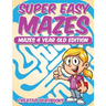 Super Easy Mazes Mazes 4 Year Old Edition