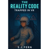 The Reality Code: Trapped In VR