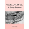 Walking With You for Grieving Grandparents