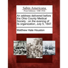 An Address Delivered Before the Ohio County Medical Society: On the Evening of Its Organization, July 5, 1847.