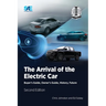 The Arrival of the Electric Car: Buyer's Guide, Owner's Guide, History, Future
