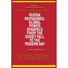 Russia Reimagined: Global Power Dynamics From The Soviet Fall To The Modern Day