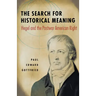 The Search for Historical Meaning