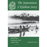 The Jamestown S'Klallam Story: Rebuilding a Northwest Coast Indian Tribe
