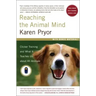Reaching the Animal Mind: Clicker Training and What It Teaches Us about All Animals