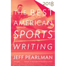 The Best American Sports Writing 2018