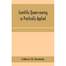 Scientific queen-rearing as practically applied; being a method by which the best of queen-bees are reared in perfect accord with nature's ways. For t