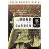 The Monk in the Garden: The Lost and Found Genius of Gregor Mendel, the Father of Genetics