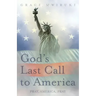 God's Last Call to America: Pray, America, Pray