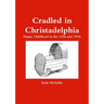 Cradled in Christadelphia