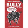 Who Is The Biggest Bully of All?: Lockouts and Mandates Why are we Harming Our Children ?