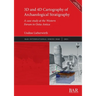 3D and 4D Cartography of Archaeological Stratigraphy: A case study at the Western Forum in Ostia Antica