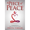 A Piece of Peace: Everyday Mindfulness You Can Use