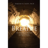 Breathe: Overcoming Anxiety, Depression and Negative Emotions