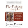 Fly-Fishing the 41st: From Connecticut to Mongolia and Home Again: A Fisherman's Odyssey