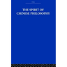 The Spirit of Chinese Philosophy