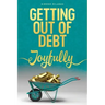 Getting Out of Debt Joyfully