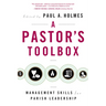 Pastor's Toolbox: Management Skills for Parish Leadership