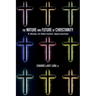 The Nature and Future of Christianity: A Study of Alternative Approaches