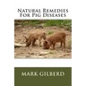 Natural Remedies For Pig Diseases