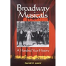 Broadway Musicals: A Hundred Year History