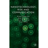 Nanotechnology, Risk and Communication
