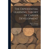 The Experiential Learning Theory of Career Development