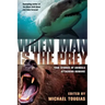When Man Is the Prey: True Stories of Animals Attacking Humans