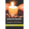 Blessed are the Peacemakers: Praying for Police Officers