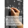 High Profit, Low Risk Trading Methods: How to Make Money and Protect Assets in Today's Financial Markets