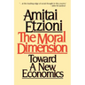 Moral Dimension: Toward a New Economics