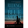 Riding with the Blue Moth