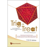 Trig or Treat: An Encyclopedia of Trigonometric Identity Proofs (Tips) with Intellectually Challenging Games