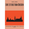 Love Letters From Dresden