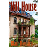 Hill House: A Harry Starke Novel