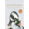 Animal Bodies: On Death, Desire, and Other Difficulties