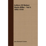 Letters Of Rainer Maria Rilke - Vol I: 1892-1910