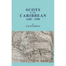 Scots in the Caribbean, 1600-1900