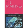 The Maldives: An Introduction to Diving and Snorkelling in the Tropics