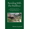 Bending with the Bamboo: Memoirs of an American Missionary Family's Life in Laos During the Vietnam War
