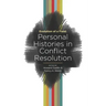 Evolution of a Field: Personal Histories in Conflict Resolution