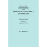 Abstracts of the Debt Books of the Provincial Land Office of Maryland. Frederick County, Volume VI: Liber 26: 1772, 1773