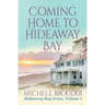 Coming Home to Hideaway Bay (Hideaway Bay Book 1)